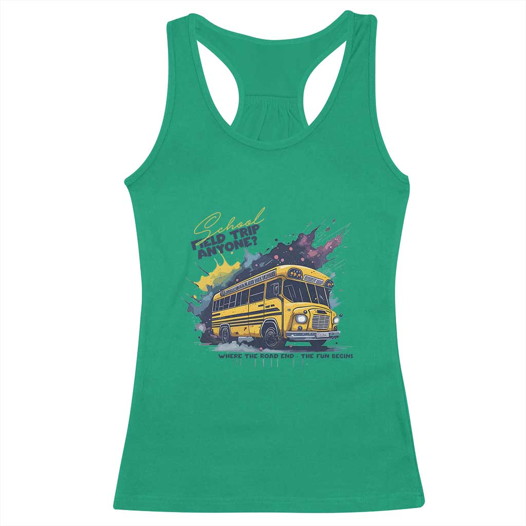 School Field Trip Anyone Racerback Tank Top School Bus Teacher - Wonder Print Shop