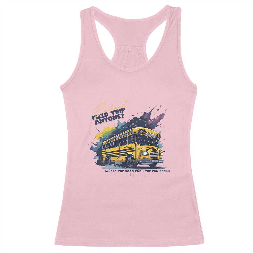 School Field Trip Anyone Racerback Tank Top School Bus Teacher - Wonder Print Shop