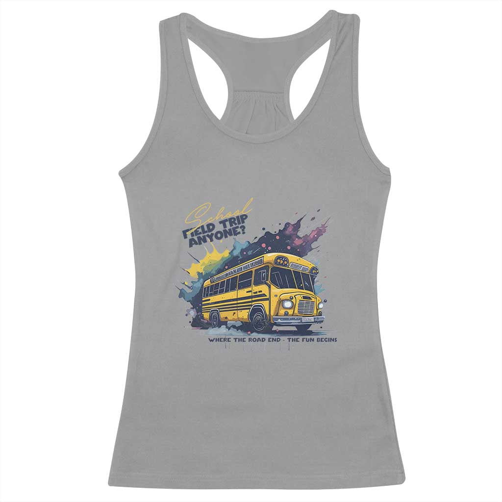 School Field Trip Anyone Racerback Tank Top School Bus Teacher - Wonder Print Shop
