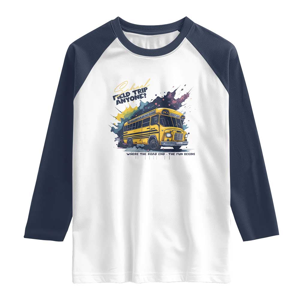 School Field Trip Anyone Raglan Shirt School Bus Teacher - Wonder Print Shop