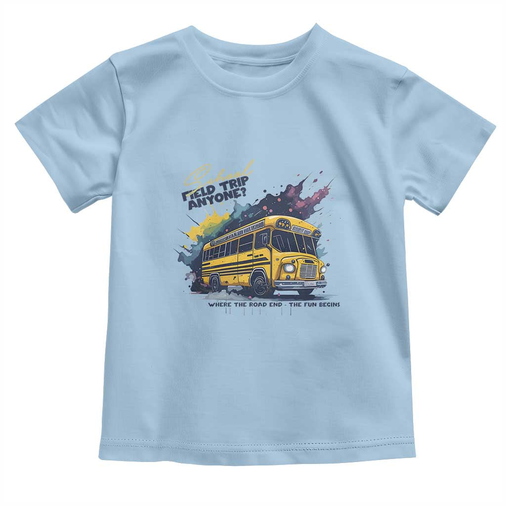 School Field Trip Anyone Toddler T Shirt School Bus Teacher - Wonder Print Shop
