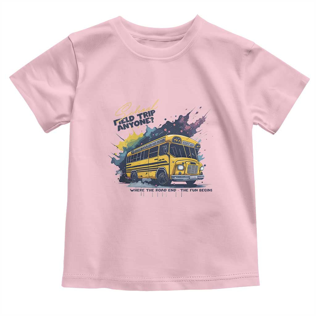 School Field Trip Anyone Toddler T Shirt School Bus Teacher - Wonder Print Shop