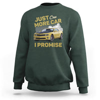 Car Lover Sweatshirt Just One More Car I Promise Racing - Wonder Print Shop
