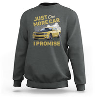 Car Lover Sweatshirt Just One More Car I Promise Racing - Wonder Print Shop