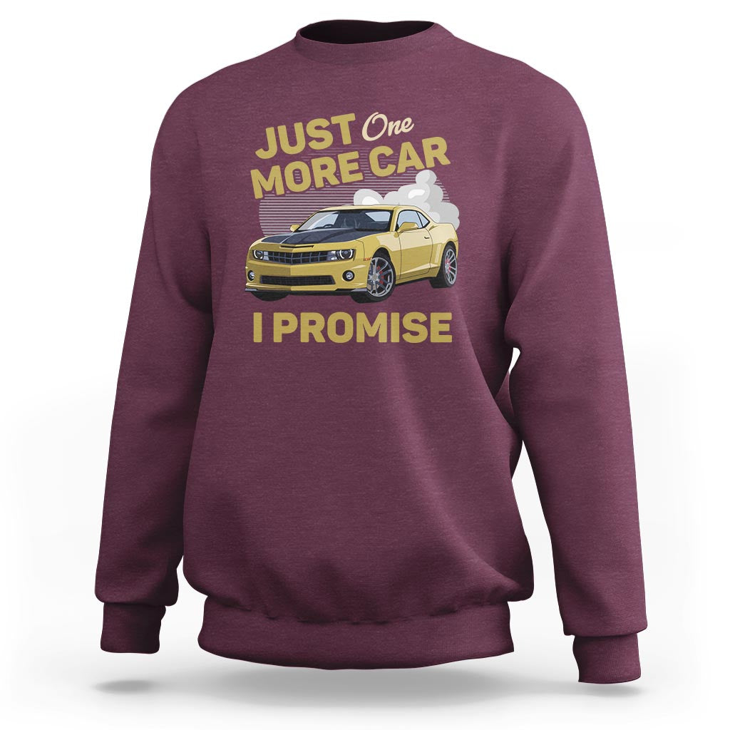 Car Lover Sweatshirt Just One More Car I Promise Racing - Wonder Print Shop