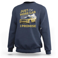 Car Lover Sweatshirt Just One More Car I Promise Racing - Wonder Print Shop