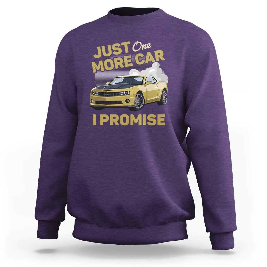 Car Lover Sweatshirt Just One More Car I Promise Racing - Wonder Print Shop