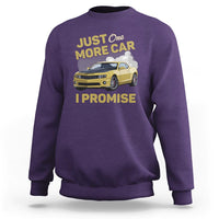 Car Lover Sweatshirt Just One More Car I Promise Racing - Wonder Print Shop