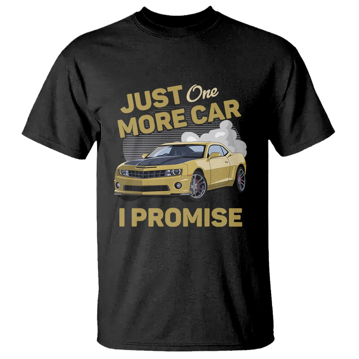 Car Lover T Shirt Just One More Car I Promise Racing - Wonder Print Shop