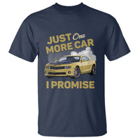Car Lover T Shirt Just One More Car I Promise Racing - Wonder Print Shop