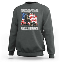 Memorial Day Is For Them Veteran's Day Is For Me Sweatshirt Decoration Day American Flag - Wonder Print Shop