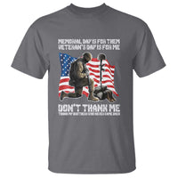 Memorial Day Is For Them Veteran's Day Is For Me T Shirt Decoration Day American Flag - Wonder Print Shop