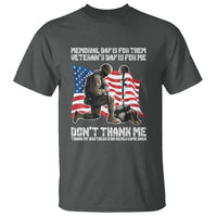 Memorial Day Is For Them Veteran's Day Is For Me T Shirt Decoration Day American Flag - Wonder Print Shop