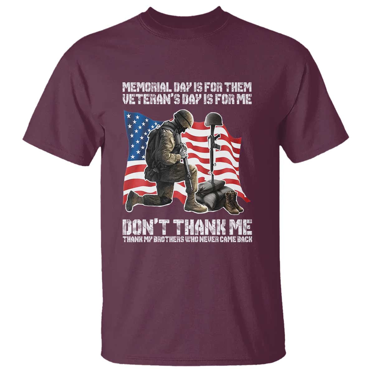 Memorial Day Is For Them Veteran's Day Is For Me T Shirt Decoration Day American Flag - Wonder Print Shop