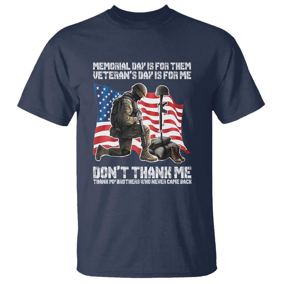 Memorial Day Is For Them Veteran's Day Is For Me T Shirt Decoration Day American Flag - Wonder Print Shop