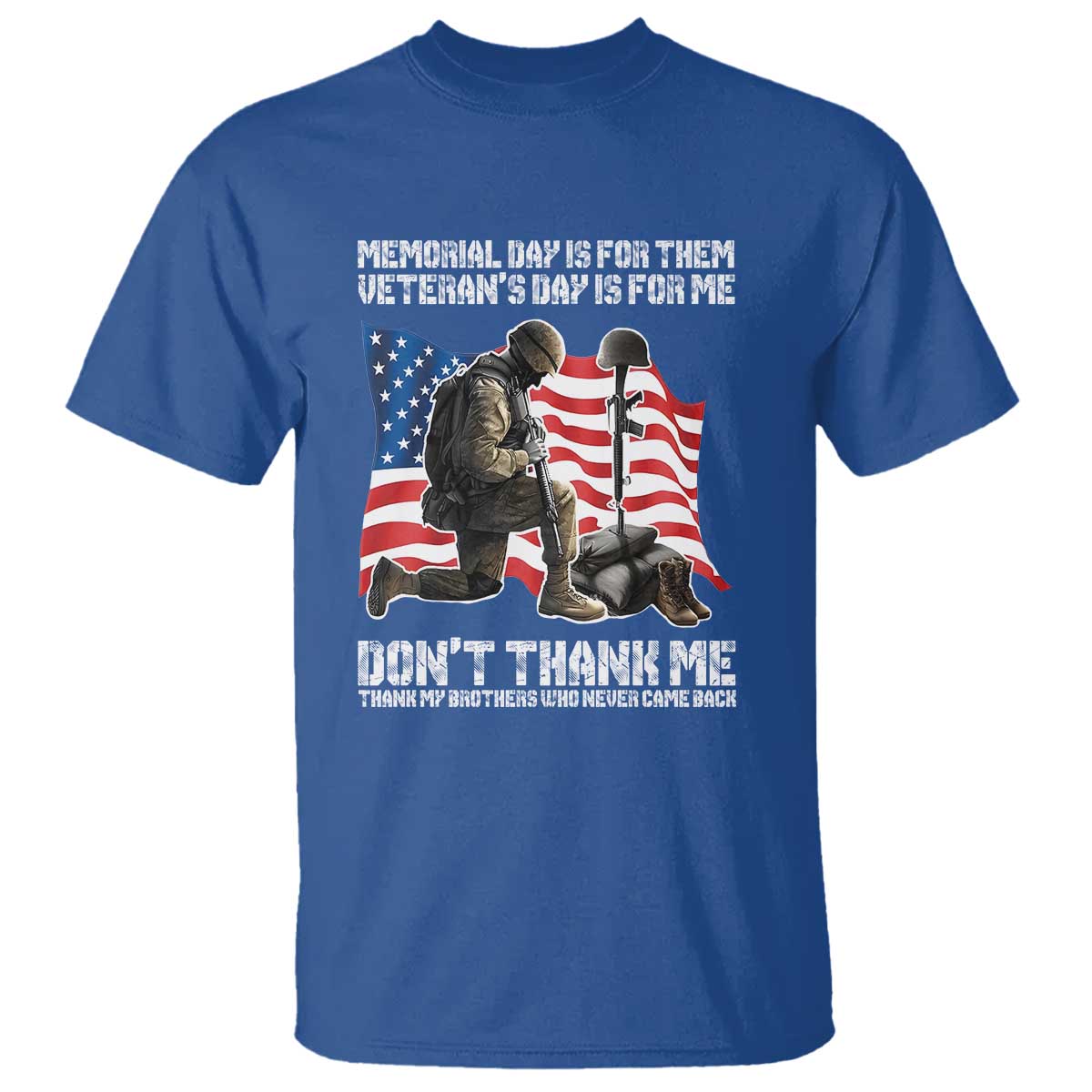 Memorial Day Is For Them Veteran's Day Is For Me T Shirt Decoration Day American Flag - Wonder Print Shop