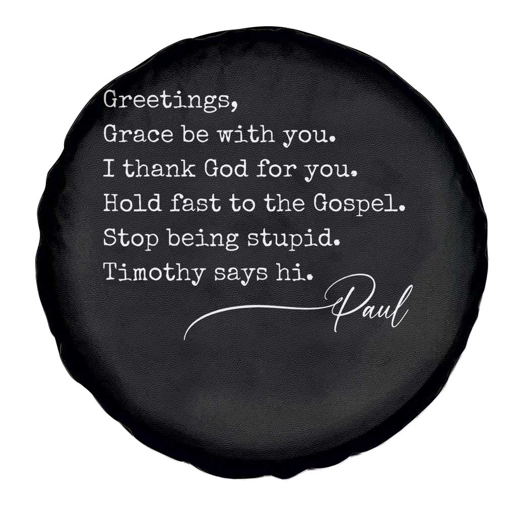 Greetings Grace Be with You I Thank God for You Hold Fast Spare Tire Cover Christian Pauline Greetings