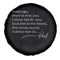 Greetings Grace Be with You I Thank God for You Hold Fast Spare Tire Cover Christian Pauline Greetings