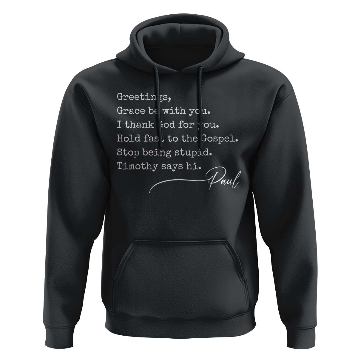 Greetings Grace Be with You I Thank God for You Hold Fast Hoodie Christian Pauline Greetings