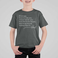 Greetings Grace Be with You I Thank God for You Hold Fast T Shirt For Kid Christian Pauline Greetings