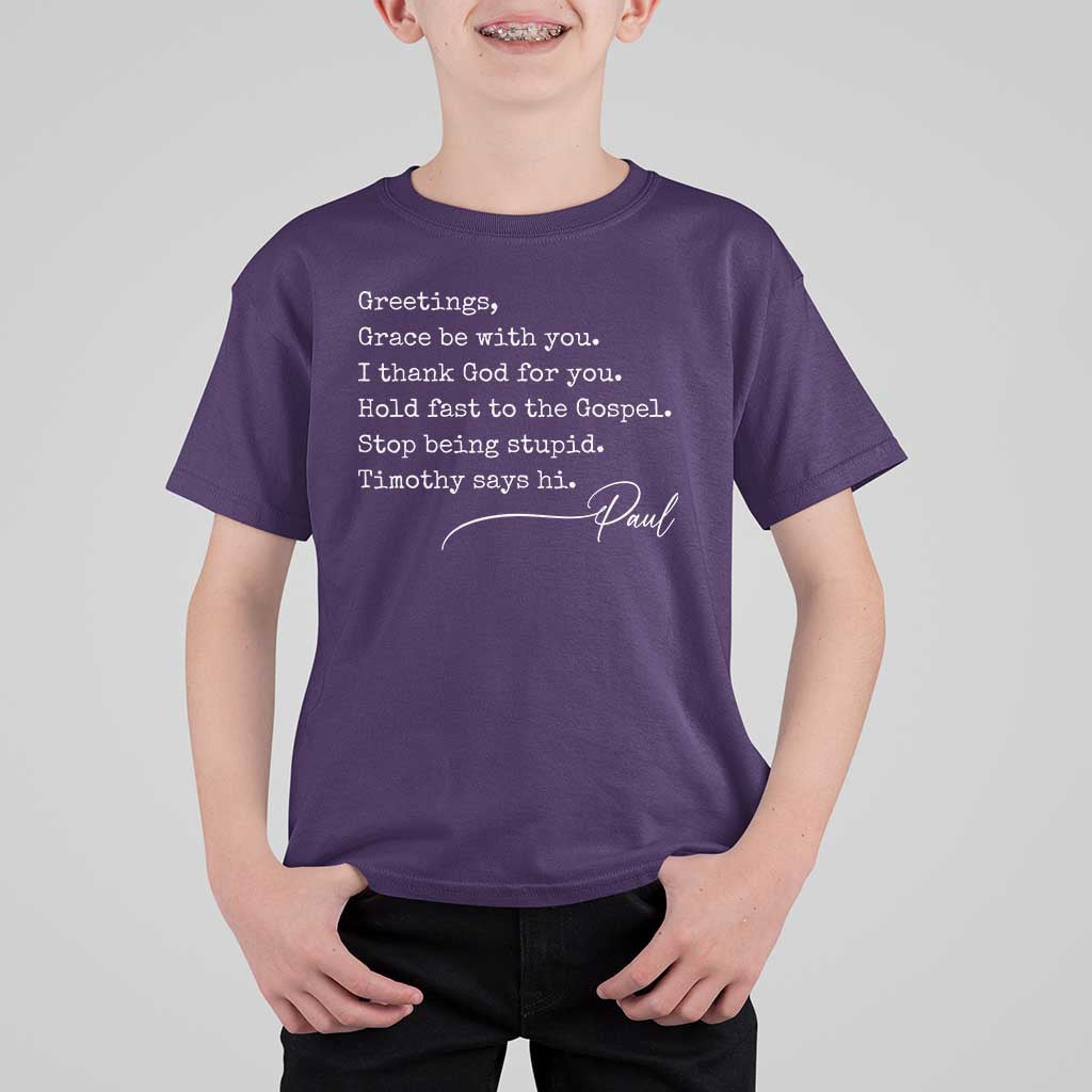 Greetings Grace Be with You I Thank God for You Hold Fast T Shirt For Kid Christian Pauline Greetings