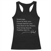 Greetings Grace Be with You I Thank God for You Hold Fast Racerback Tank Top Christian Pauline Greetings