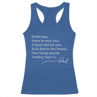 Greetings Grace Be with You I Thank God for You Hold Fast Racerback Tank Top Christian Pauline Greetings
