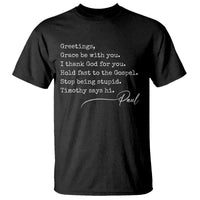 Greetings Grace Be with You I Thank God for You Hold Fast T Shirt Christian Pauline Greetings