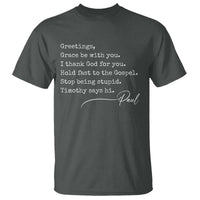 Greetings Grace Be with You I Thank God for You Hold Fast T Shirt Christian Pauline Greetings