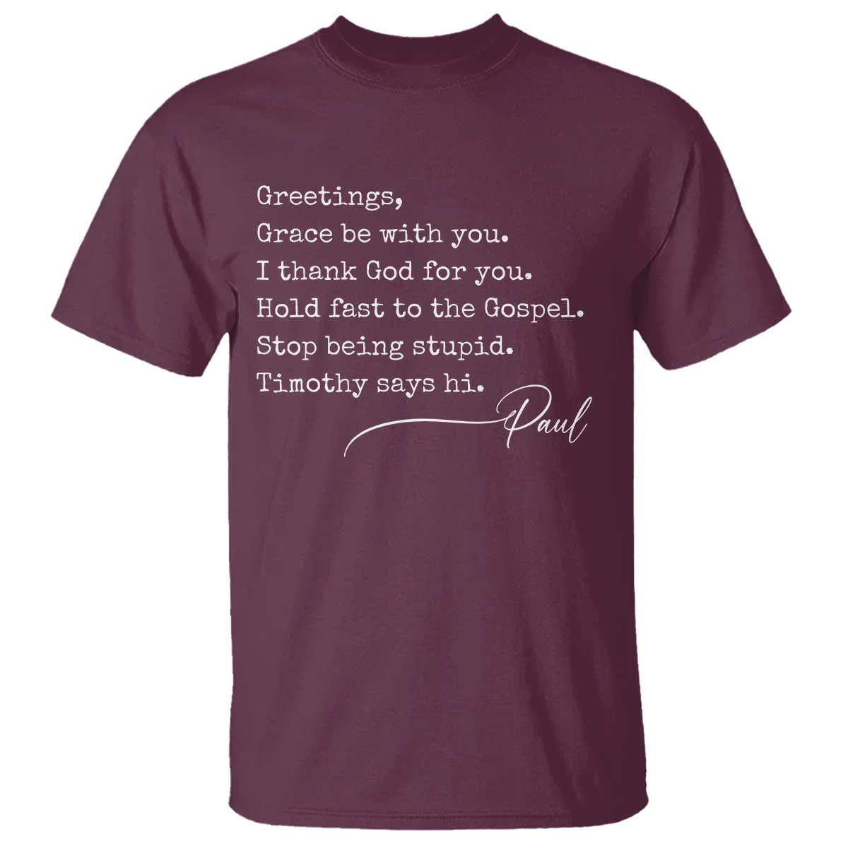 Greetings Grace Be with You I Thank God for You Hold Fast T Shirt Christian Pauline Greetings