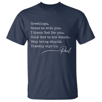 Greetings Grace Be with You I Thank God for You Hold Fast T Shirt Christian Pauline Greetings