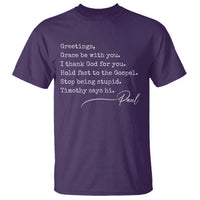 Greetings Grace Be with You I Thank God for You Hold Fast T Shirt Christian Pauline Greetings