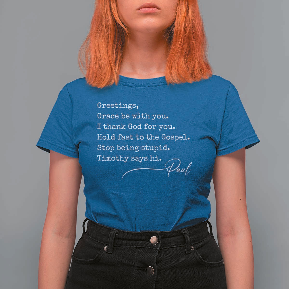 Greetings Grace Be with You I Thank God for You Hold Fast T Shirt For Women Christian Pauline Greetings
