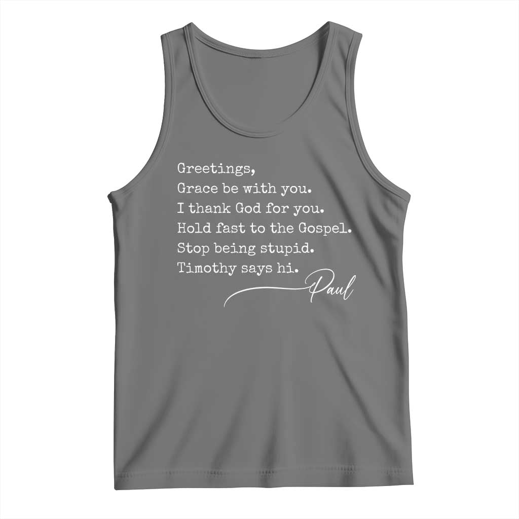 Greetings Grace Be with You I Thank God for You Hold Fast Tank Top Christian Pauline Greetings