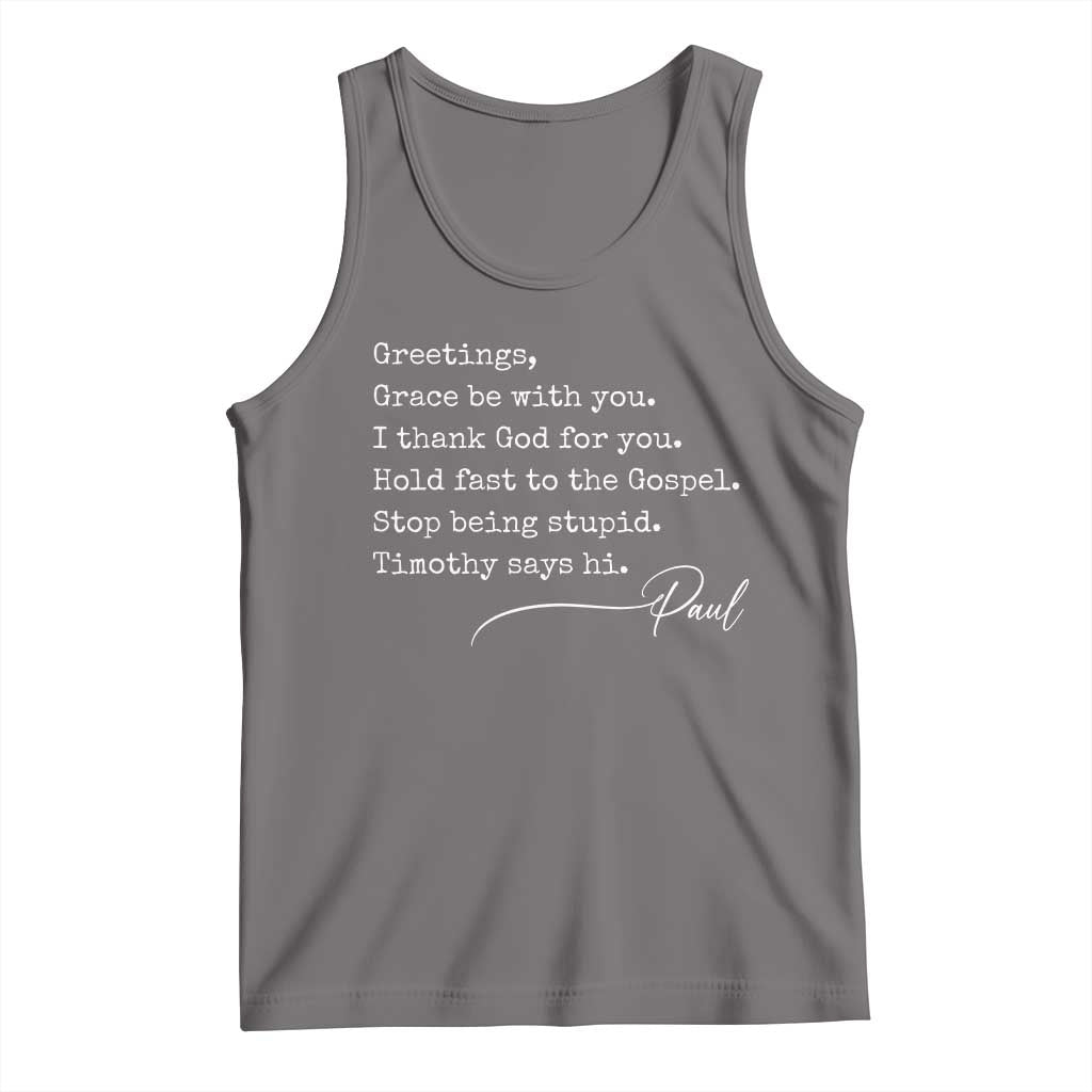 Greetings Grace Be with You I Thank God for You Hold Fast Tank Top Christian Pauline Greetings