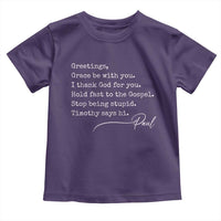 Greetings Grace Be with You I Thank God for You Hold Fast Toddler T Shirt Christian Pauline Greetings