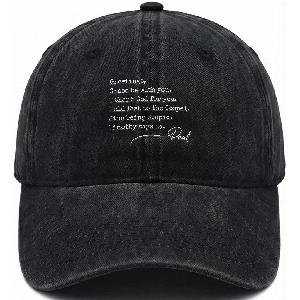 Greetings Grace Be with You I Thank God for You Hold Fast Washed Cotton Baseball Cap Christian Pauline Greetings