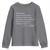 Greetings Grace Be with You I Thank God for You Hold Fast Youth Sweatshirt Christian Pauline Greetings