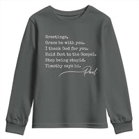 Greetings Grace Be with You I Thank God for You Hold Fast Youth Sweatshirt Christian Pauline Greetings