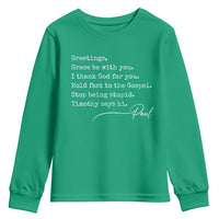 Greetings Grace Be with You I Thank God for You Hold Fast Youth Sweatshirt Christian Pauline Greetings