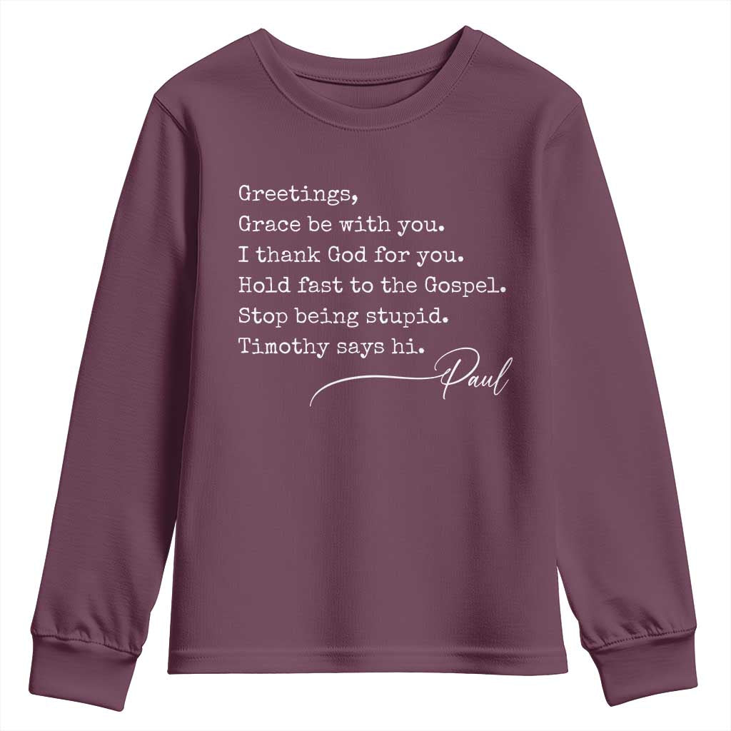 Greetings Grace Be with You I Thank God for You Hold Fast Youth Sweatshirt Christian Pauline Greetings