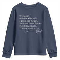 Greetings Grace Be with You I Thank God for You Hold Fast Youth Sweatshirt Christian Pauline Greetings