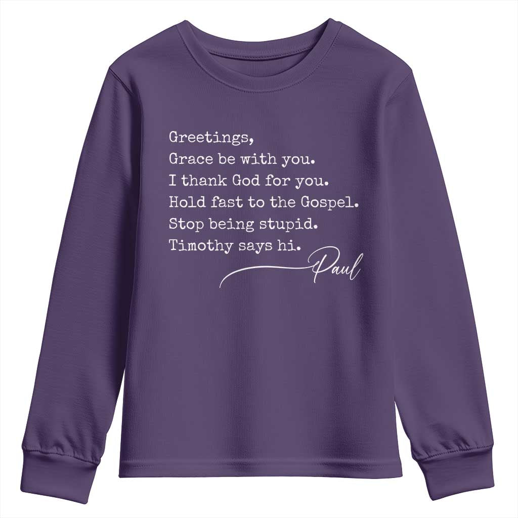 Greetings Grace Be with You I Thank God for You Hold Fast Youth Sweatshirt Christian Pauline Greetings
