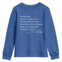 Greetings Grace Be with You I Thank God for You Hold Fast Youth Sweatshirt Christian Pauline Greetings