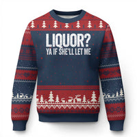 Liquor Ya If She'll Let Me Ugly Christmas Sweater Funny Husband Adult Humor