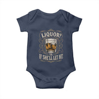 Liquor Ya If She'll Let Me Baby Onesie Funny Unhinged Adult Humor Cockatil Lover