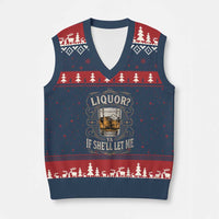 Liquor Ya If She'll Let Me V-Neck Knit Sweater Vest Funny Unhinged Adult Humor Cockatil Lover