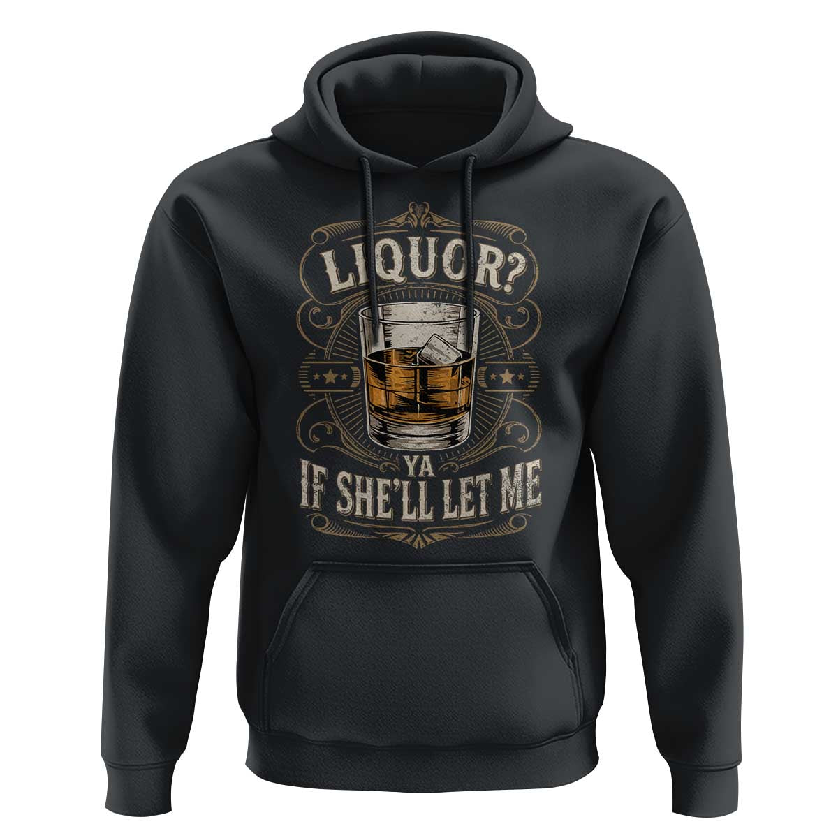 Liquor Ya If She'll Let Me Hoodie Funny Unhinged Adult Humor Cockatil Lover