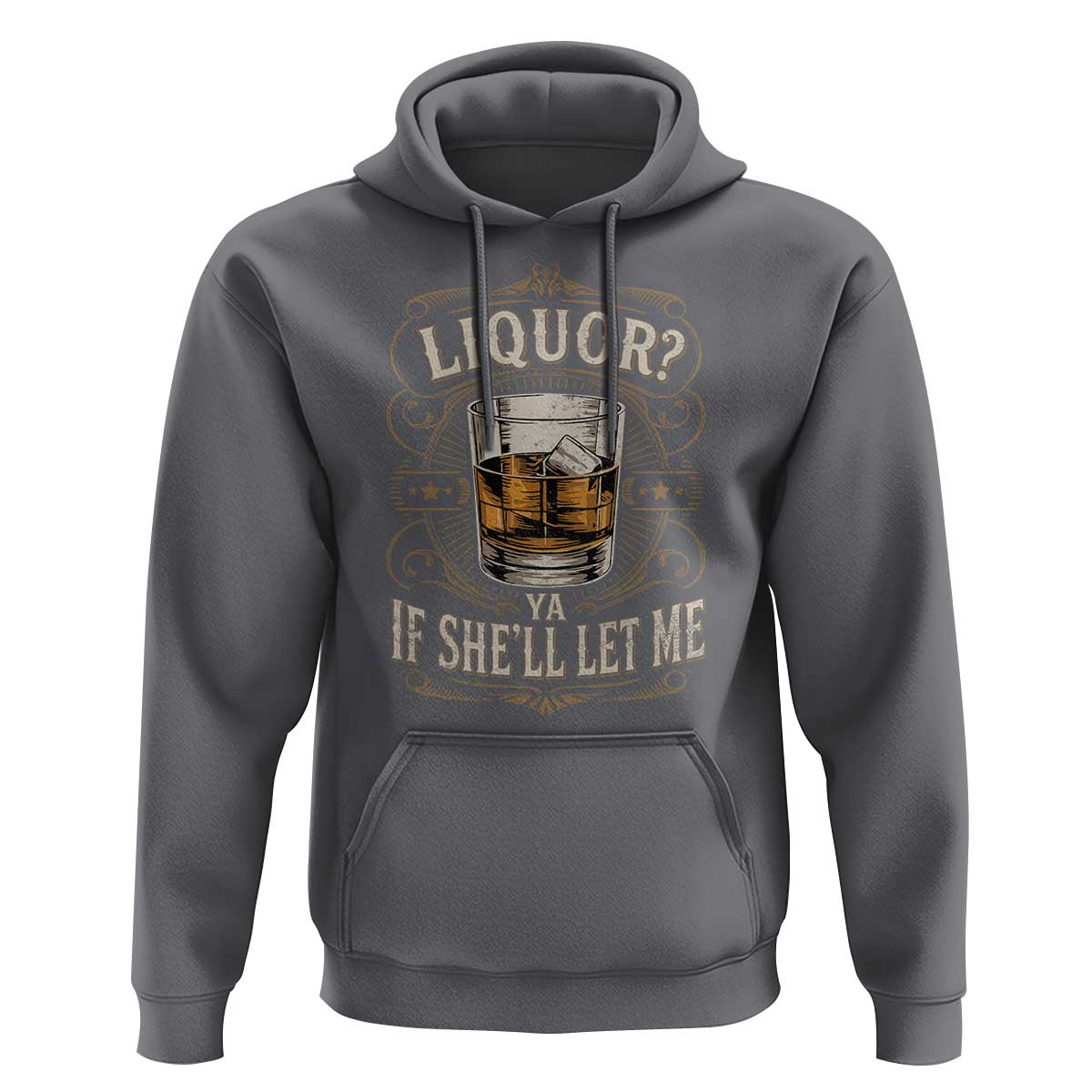 Liquor Ya If She'll Let Me Hoodie Funny Unhinged Adult Humor Cockatil Lover