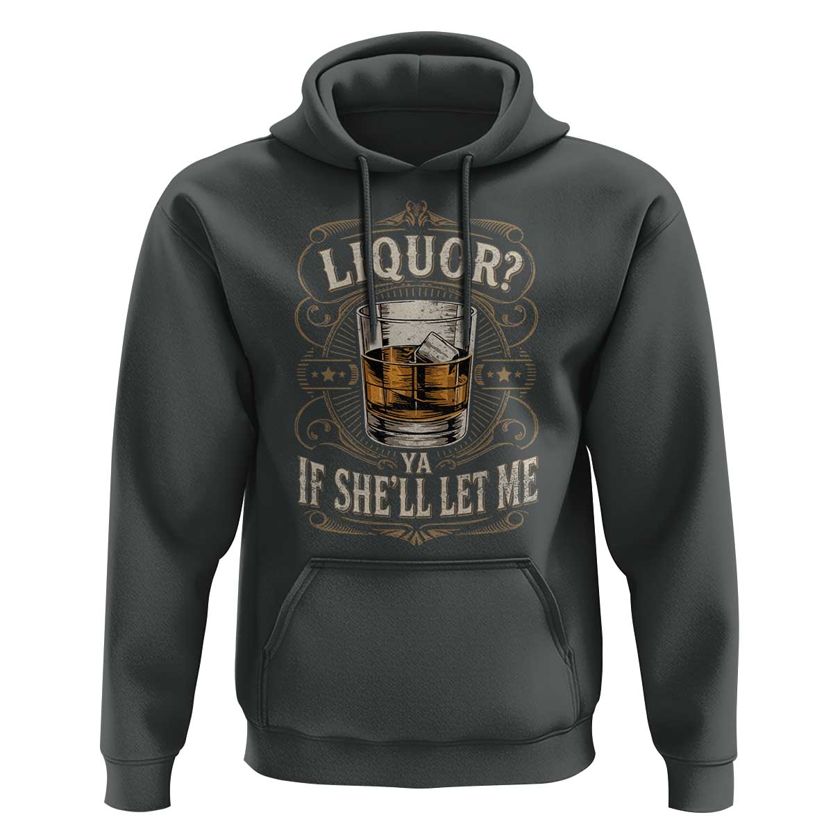 Liquor Ya If She'll Let Me Hoodie Funny Unhinged Adult Humor Cockatil Lover